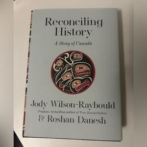 NWT 🏷️ *Signed Copy* Reconciling History: A Story of Canada Book